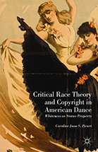 Book Cover - Critical Race Theory and Copyright in American Dance