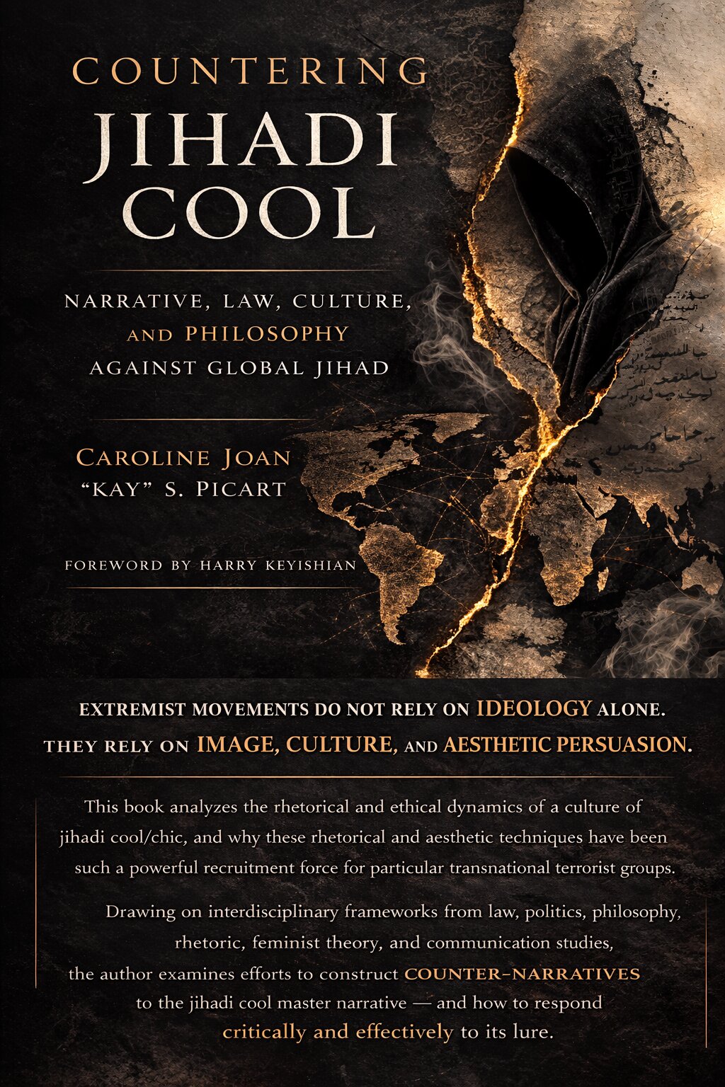 Countering Jihadi Cool: Narrative, Law, Culture and Philosophy Against Global Jihad