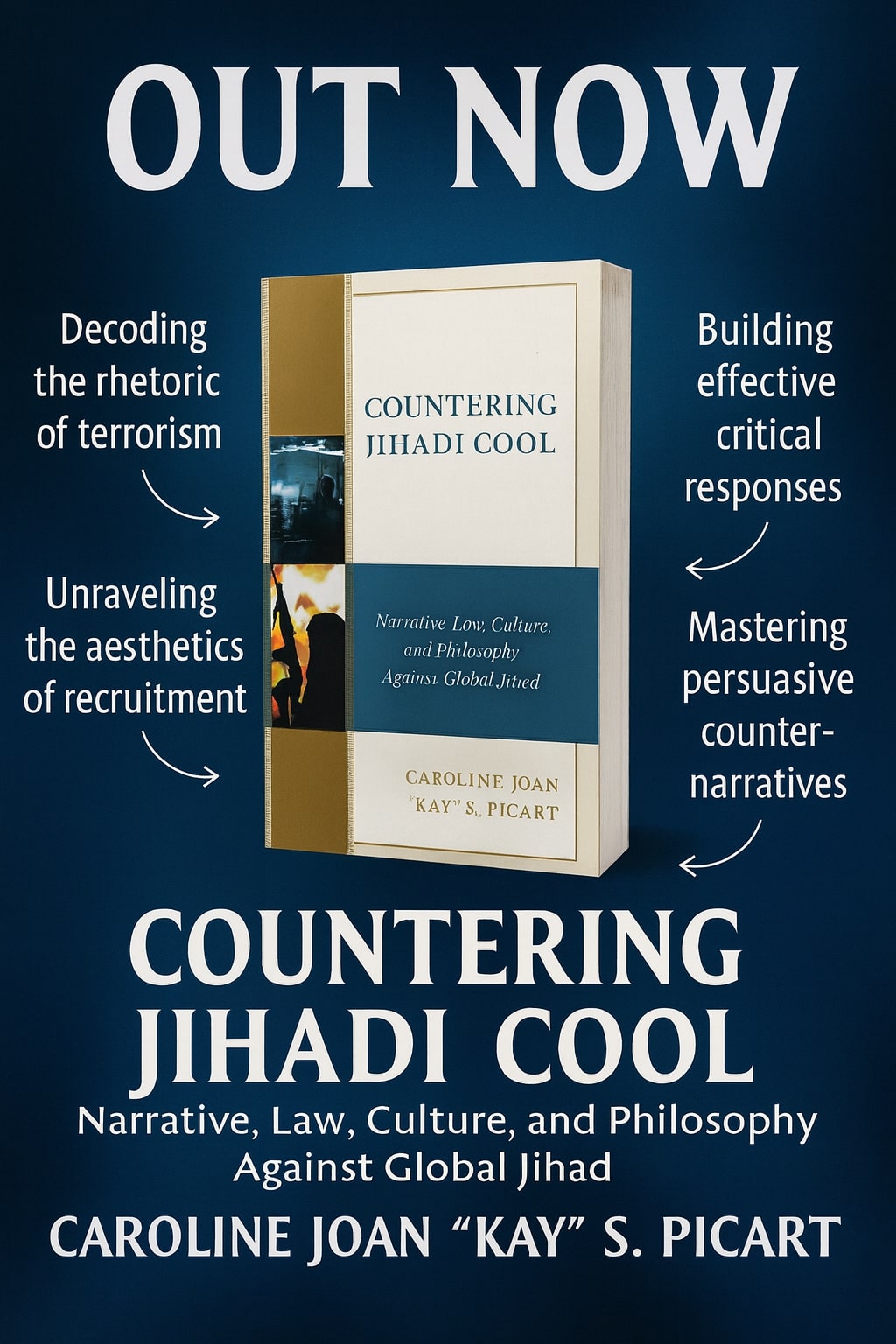 Countering Jihadi Cool: Narrative, Law, Culture and Philosophy Against Global Jihad
