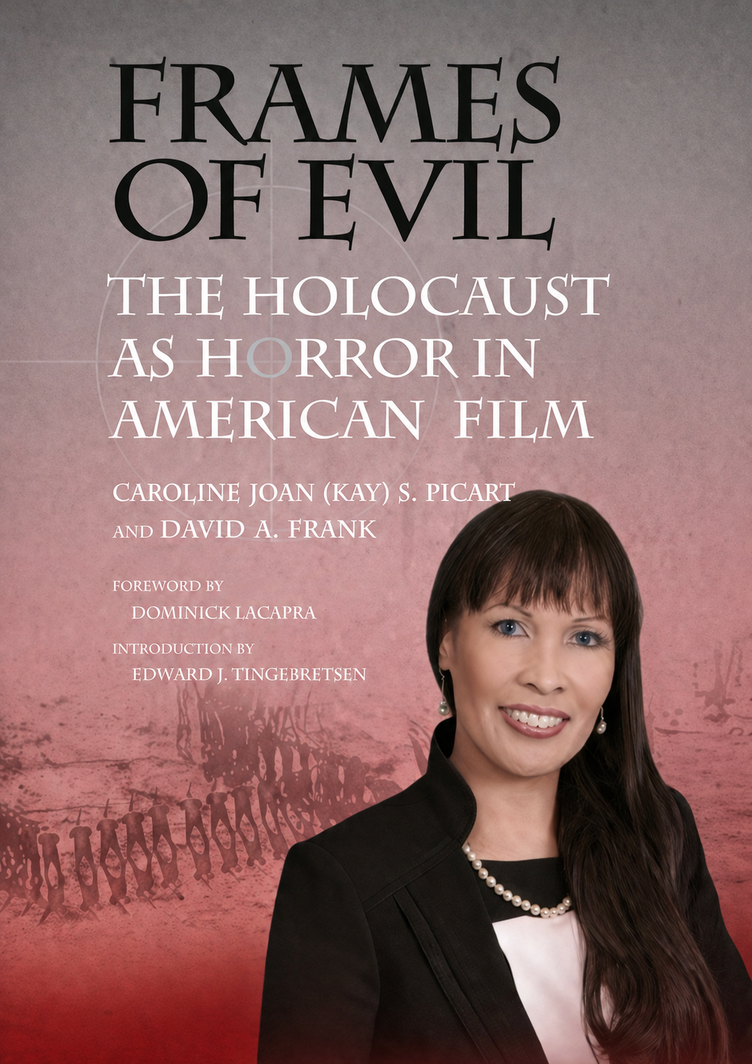 Frames of Evil: The Holocaust as Horror in American Film